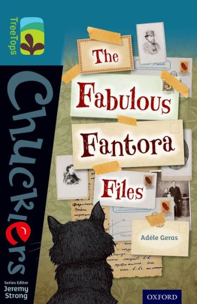 Oxford Reading Tree TreeTops Chucklers: Level 19: The Fabulous Fantora Files - Oxford Reading Tree TreeTops Chucklers - Adele Geras - Livros - Oxford University Press - 9780198392712 - 9 de janeiro de 2014