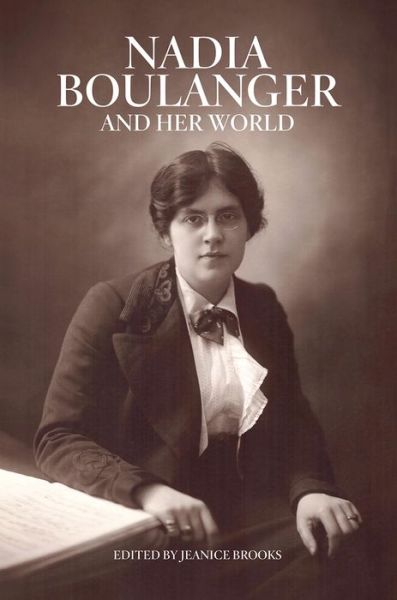 Cover for Nadia Boulanger and Her World - Bard Music Festival (Paperback Book) [Annotated edition] (2020)