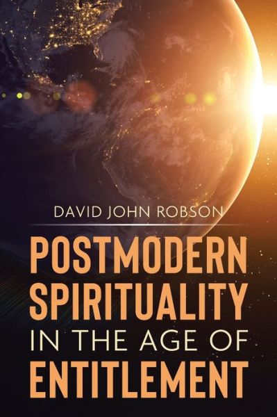 Cover for David John Robson · Postmodern Spirituality in the Age of Entitlement (Paperback Book) (2021)