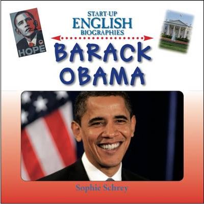 Cover for Sophie Schrey · Barack Obama - Start-up English Biographies (Hardcover Book) (2009)