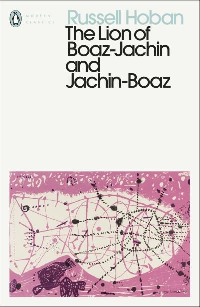 Cover for Russell Hoban · The Lion of Boaz-Jachin and Jachin-Boaz - Penguin Modern Classics (Taschenbuch) (2021)