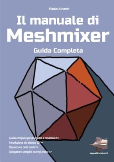 Cover for Paolo Aliverti · Il manuale di Meshmixer (Paperback Book) (2020)