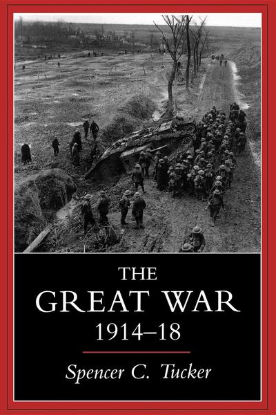 Cover for Spencer C. Tucker · The Great War, 1914-1918 (Paperback Book) [1st edition] (1998)