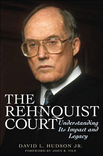 Cover for David L. Hudson Jr. · The Rehnquist Court: Understanding Its Impact and Legacy (Hardcover Book) (2006)