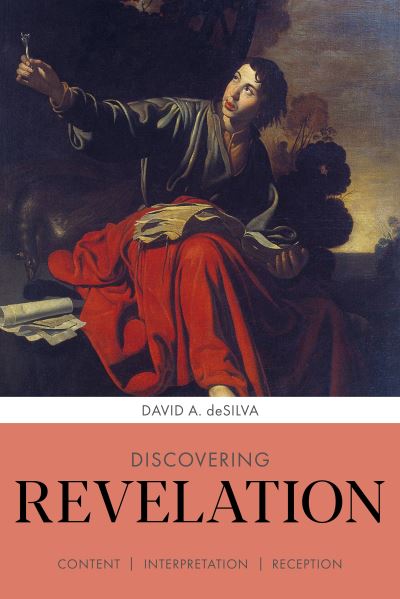 Discovering Revelation - Discovering Series - Professor David a Desilva - Books - SPCK Publishing - 9780281069712 - March 18, 2021