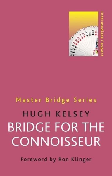Bridge for the Connoisseur - Hugh Kelsey - Books - Orion Publishing Co - 9780297868712 - August 15, 2013