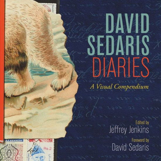 David Sedaris Diaries: A Visual Compendium - David Sedaris - Books - Little, Brown and Company - 9780316431712 - October 10, 2017