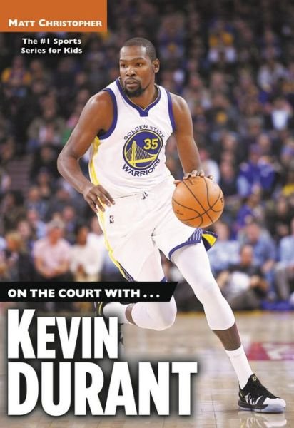 On the Court with...Kevin Durant - Matt Christopher - Bøger - Little, Brown & Company - 9780316486712 - 27. september 2018