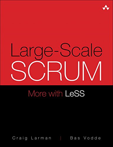 Large-Scale Scrum: More with LeSS - Addison-Wesley Signature Series (Cohn) - Craig Larman - Livros - Pearson Education (US) - 9780321985712 - 29 de setembro de 2016