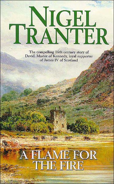 Cover for Nigel Tranter · Flame for the Fire (Paperback Book) (1999)