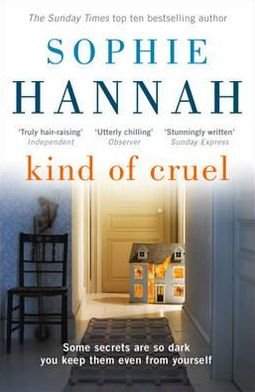 Cover for Sophie Hannah · Kind of Cruel: a totally gripping and unputdownable crime thriller packed with twists - Culver Valley Crime (Pocketbok) (2012)