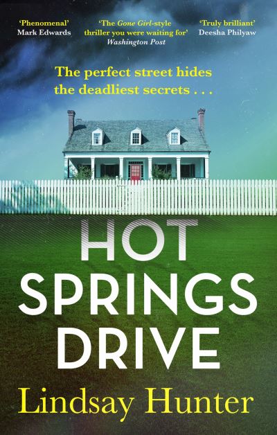 Cover for Lindsay Hunter · Hot Springs Drive: Absolutely unputdownable, pulse-pounding domestic noir (Pocketbok) (2024)