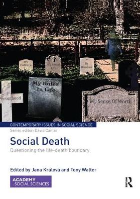 Cover for Social Death: Questioning the life-death boundary - Contemporary Issues in Social Science (Paperback Book) (2018)
