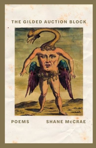 Cover for Shane McCrae · The Gilded Auction Block: Poems (Paperback Book) (2020)