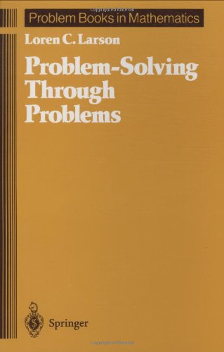 Cover for Loren C. Larson · Problem-Solving Through Problems - Problem Books in Mathematics (Paperback Book) [1st ed. 1983. Corr. 3rd printing 1992 edition] (1985)