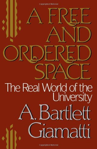 A Free and Ordered Space: The Real World of the University - A.Bartlett Giamatti - Kirjat - W W Norton & Co Ltd - 9780393306712 - keskiviikko 22. elokuuta 1990