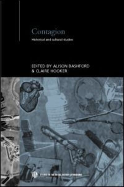 Cover for Alison Bashford · Contagion - Routledge Studies in the Social History of Medicine (Hardcover Book) (2001)