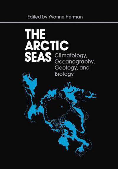 Cover for Yvonne Herman · The Arctic Seas: Climatology, Oceanography, Geology, and Biology (Gebundenes Buch) [1989 edition] (1989)
