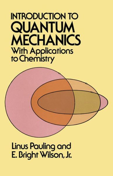 Cover for Linus Pauling · Introduction to Quantum Mechanics: With Applications to Chemistry - Dover Books on Physics (Pocketbok) [New edition] (2003)