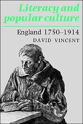 Cover for David Vincent · Literacy and Popular Culture: England 1750–1914 - Cambridge Studies in Oral and Literate Culture (Paperback Book) (1993)