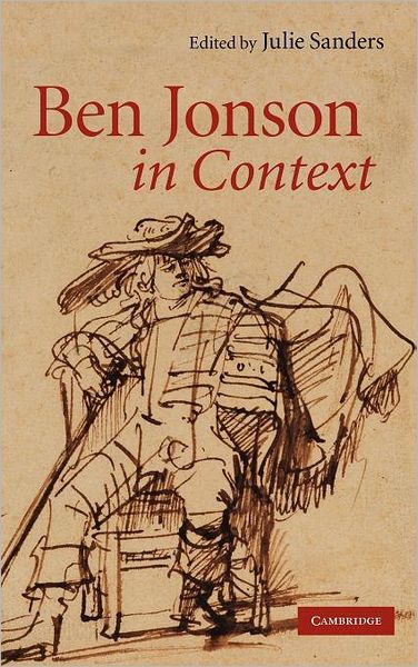 Cover for Julie Sanders · Ben Jonson in Context - Literature in Context (Hardcover Book) (2010)