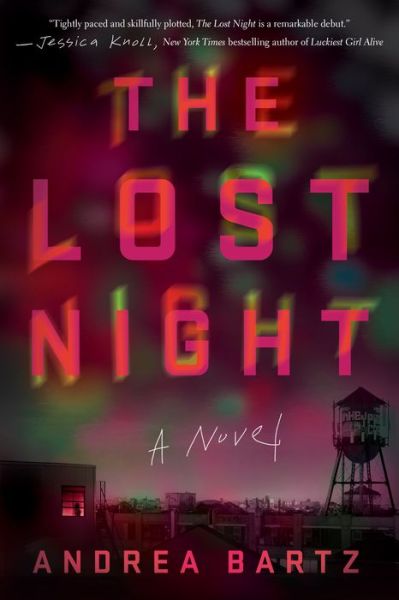 Cover for Andrea Bartz · Lost Night: A Novel (Hardcover Book) (2019)