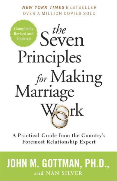 Cover for PhD John Gottman · The Seven Principles for Making Marriage Work: A Practical Guide from the Country's Foremost Relationship Expert (Taschenbuch) (2015)