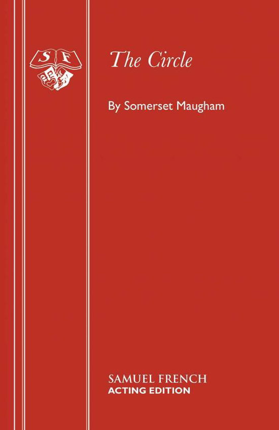 Cover for W. Somerset Maugham · The Circle: Play - Acting Edition S. (Taschenbuch) (2015)