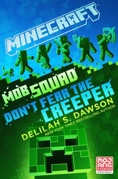 Cover for Delilah S. Dawson · Minecraft: Mob Squad: Don't Fear the Creeper: An Official Minecraft Novel - Minecraft (Paperback Book) [International edition] (2022)