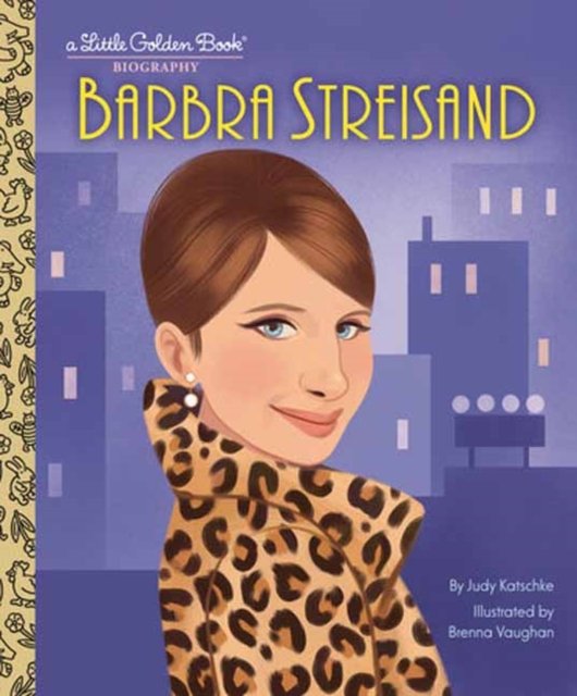 Judy Katschke · Barbra Streisand: A Little Golden Book Biography (Hardcover Book) (2024)