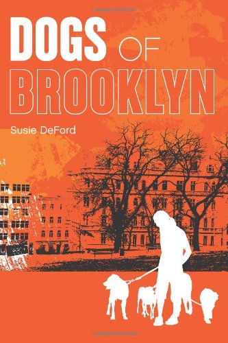 Cover for Susie Deford · Dogs of Brooklyn (Paperback Book) (2011)