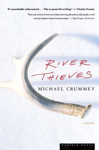 River Thieves: a Novel - Michael Crummey - Kirjat - Mariner Books - 9780618340712 - keskiviikko 4. kesäkuuta 2003