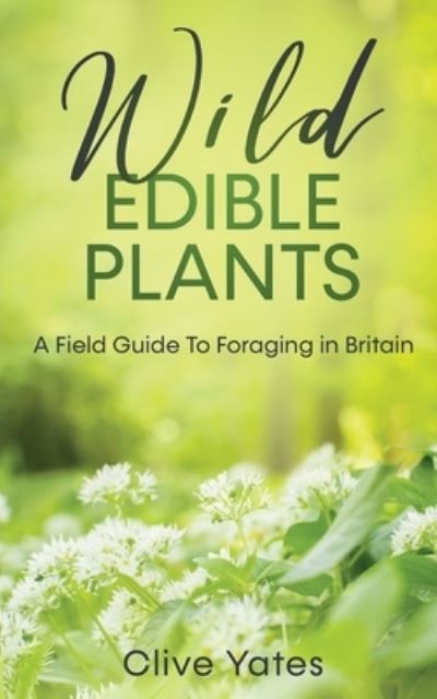 Cover for Clive Yates · Wild Edible Plants (Paperback Book) (2021)