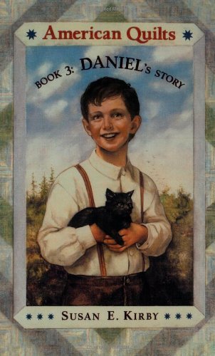 Daniel's Story (American Quilts, Book 3) - Susan Kirby - Böcker - Aladdin - 9780689809712 - 1 mars 2001