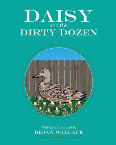 Cover for Brian Wallace · Daisy and the Dirty Dozen (Paperback Book) (2018)