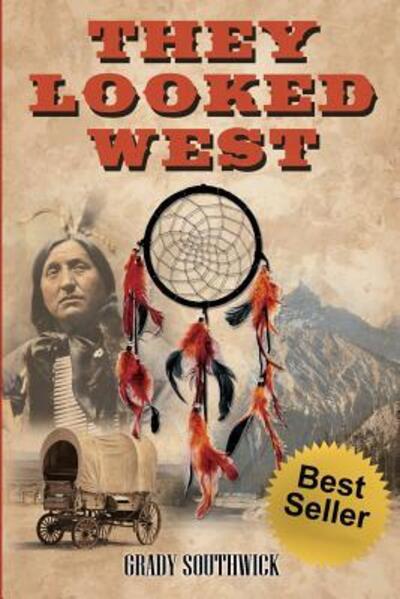 Cover for Grady Southwick · They Looked West (Paperback Book) (2017)