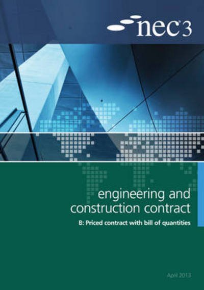 Cover for NEC3 Engineering and Construction Contract Option B: Price contract with bill of quantitities (Paperback Book) (2013)