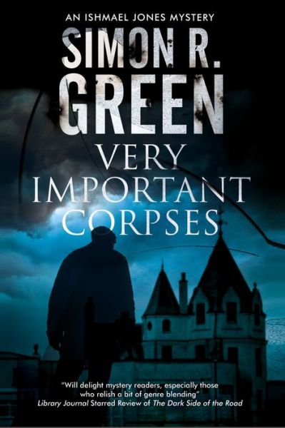 Cover for Simon R. Green · Very Important Corpses - An Ishmael Jones Mystery (Hardcover Book) (2017)