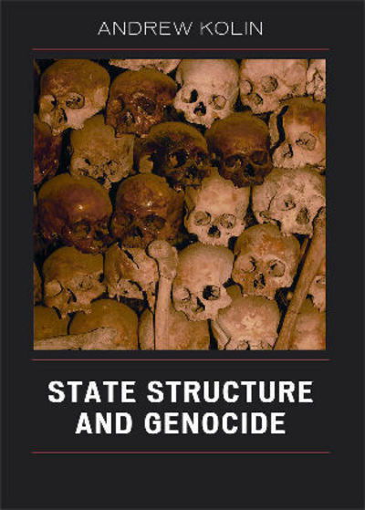 Cover for Andrew Kolin · State Structure and Genocide (Paperback Book) (2008)