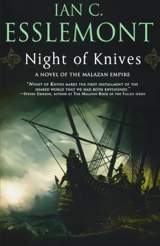 Cover for Ian C. Esslemont · Night of Knives: a Novel of the Malazan Empire (Novels of the Malazan Empire) (Pocketbok) (2009)