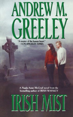 Cover for Andrew M. Greeley · Irish Mist (Nuala Anne Mcgrail Novels) (Taschenbuch) [First edition] (1999)