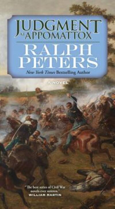 Cover for Ralph Peters · Judgment at Appomattox: A Novel - The Battle Hymn Cycle (Taschenbuch) (2020)