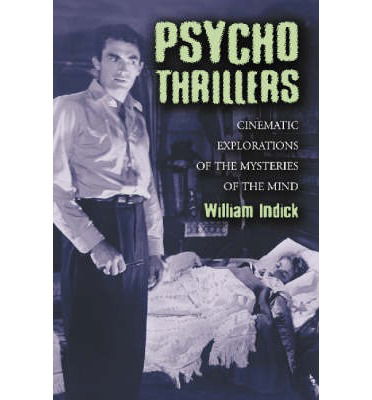 Cover for William Indick · Psycho Thrillers: Cinematic Explorations of the Mysteries of the Mind (Paperback Book) (2006)