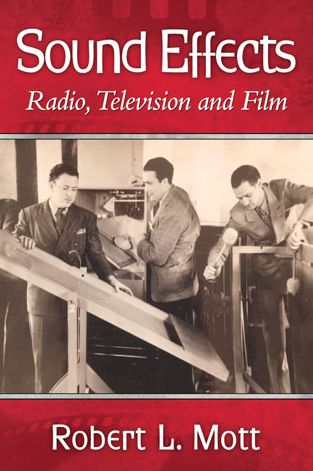 Cover for Robert L. Mott · Sound Effects: Radio, Television and Film (Pocketbok) (2014)