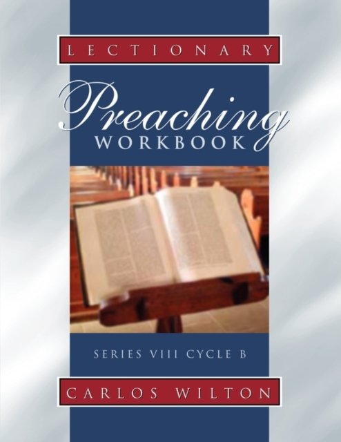 Cover for Carlos Wilton · Lectionary preaching workbook (Book) (2004)