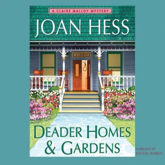 Cover for Joan Hess · Deader Homes and Gardens (Claire Malloy Mystery) (Audiobook (CD)) (2012)