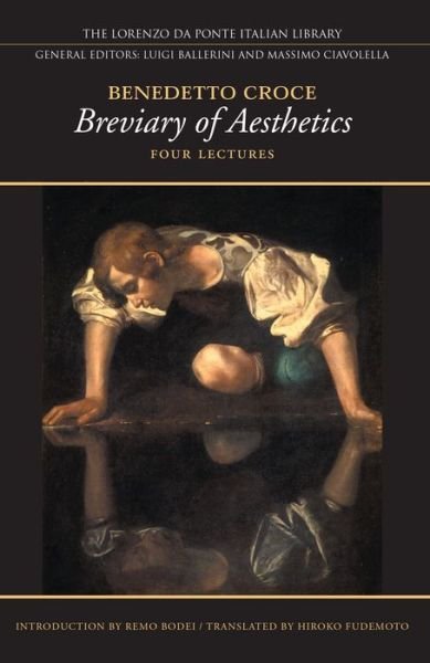 Cover for Benedetto Croce · Breviary of Aesthetics: Four Lectures - Lorenzo Da Ponte Italian Library (Hardcover Book) (2007)