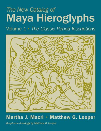 Cover for Martha J. Macri · The New Catalog of Maya Hieroglyphs, Volume One: The Classic Period Inscriptions - The Civilization of the American Indian Series (Paperback Book) [Reprint edition] (2013)