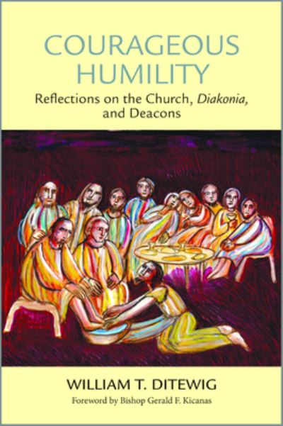 Cover for William T Ditewig · Courageous Humility (Paperback Book) (2022)