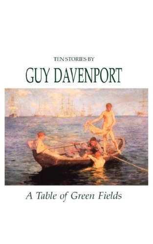 Cover for Guy Davenport · A Table of Green Fields: Ten Stories (Paperback Book) [Reprint edition] (1993)